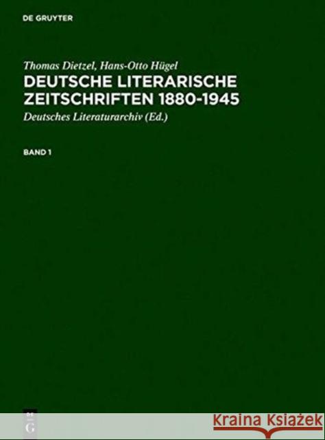 Deutsche Literarische Zeitschriften 1880-1945: Ein Repertorium Dietzel, Thomas 9783598106453 X_K. G. Saur