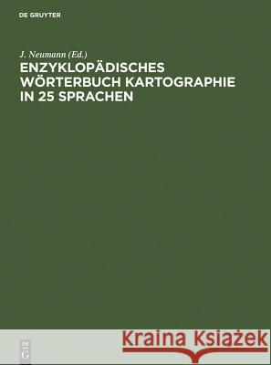 Enzyklopädisches Wörterbuch Kartographie in 25 Sprachen  9783598107641 K G Saur Verlag