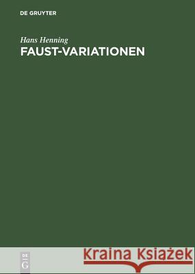Faust-Variationen: Beiträge Zur Editionsgeschichte Vom 16. Bis Zum 20. Jahrhundert Henning, Hans 9783598111082 K. G. Saur