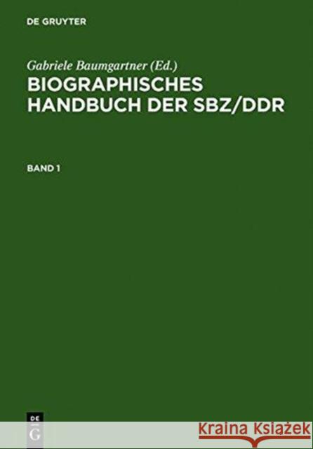 Biographisches Handbuch Der Sbz/Ddr. Band 1+2 Gabriele Baumgartner 9783598111303 K. G. Saur