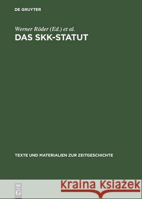 Das Skk-Statut: Zur Geschichte Der Sowjetischen Kontrollkommission in Deutschland 1949 Bis 1953. Eine Dokumentation Institut Für Zeitgeschichte 9783598113338