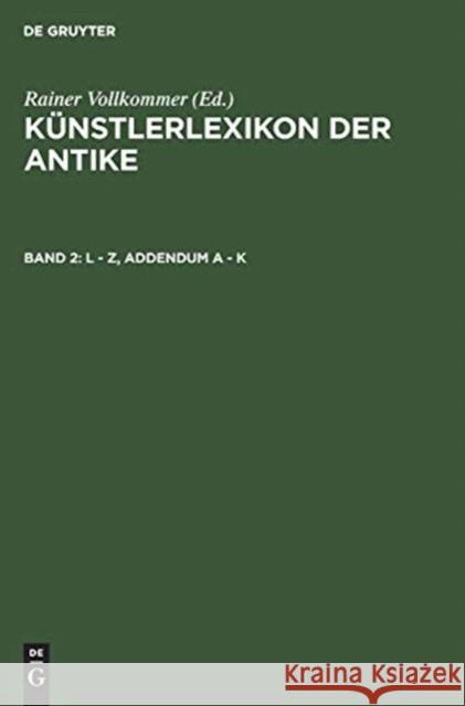 Künstlerlexikon der Antike. Bd.2 K G Saur Books 9783598114144 K. G. Saur