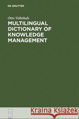 Multilingual Dictionary of Knowledge Management : English-German-French-Spanish-Italian  9783598115516 K G Saur Verlag