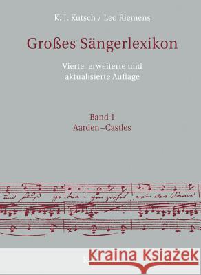 Großes Sängerlexikon, 7 Teile : Ca. 18.760 Biographien Kutsch, Karl-Josef; Riemens, Leo 9783598115981 X_K. G. Saur