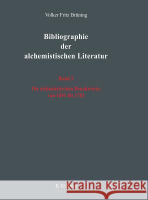 Die alchemistischen Druckwerke von 1691 bis 1783 Volker Frit 9783598116049 K. G. Saur