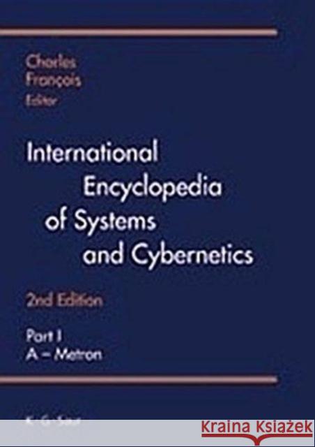 International Encyclopedia of Systems and Cybernetics Charles Franois 9783598116308