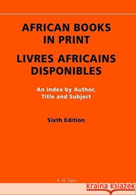 African Books in Print / Livres Africains Disponibles K. G. Saur 9783598117466 K.G. Saur Verlag