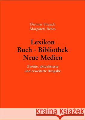 Lexikon Buch - Bibliothek - Neue Medien Strauch, Dietmar Rehm, Margarete  9783598117572