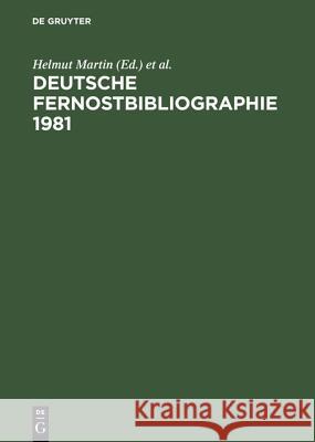 Deutsche Fernostbibliographie 1981: Deutschsprachige Veröffentlichungen Über Ost-, Zentral- Und Südostasien Martin, Helmut 9783598201424