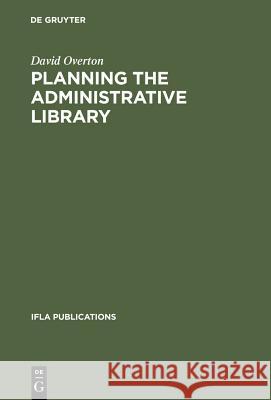 Planning the Administrative Library David Overton 9783598203886