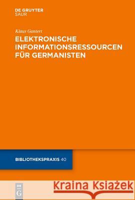 Elektronische Informationsressourcen für Germanisten Klaus Gantert 9783598211690 de Gruyter