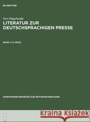 Literatur zur deutschsprachigen Presse, Band 1, [1-13132] Hagelweide, Gert 9783598212888