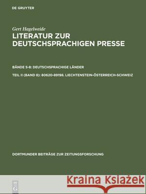 80620-89198. Liechtenstein-Österreich-Schweiz: Pressegeschichte Der Länder. Lokale Pressegeschichte Hagelweide, Gert 9783598213069