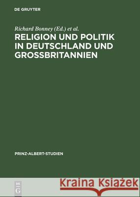 Religion und Politik in Deutschland und Großbritannien Bonney, Richard 9783598214196