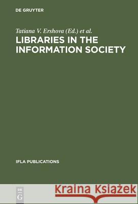 Libraries in the Information Society International Federation of Library Asso 9783598218323 Walter de Gruyter