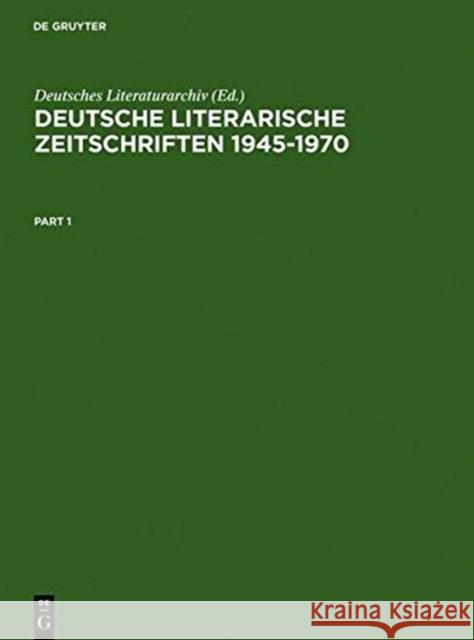Deutsche Literarische Zeitschriften 1945-1970: Ein Repertorium Deutsches Literaturarchiv 9783598220005