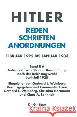 Außenpolitische Standortbestimmung Nach Der Reichstagswahl Juni - Juli 1928 Lankheit, Klaus A. 9783598220043 X_K. G. Saur