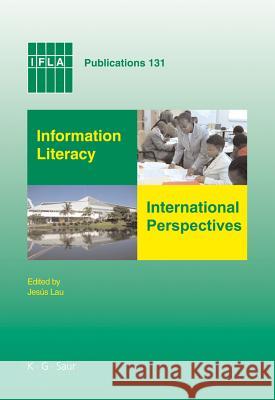 Information Literacy: International Perspectives Lau, Jesús 9783598220371