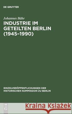 Industrie im geteilten Berlin (1945-1990) Bähr, Johannes 9783598232275