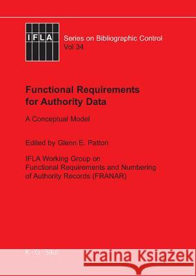 Functional Requirements for Authority Data Glenn Patton 9783598242823