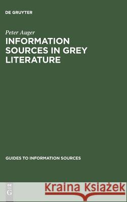 Information Sources in Grey Literature Peter Auger   9783598244278