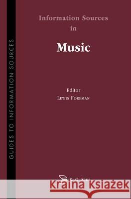 Information Sources in Music Lewis Foreman K G Saur Books 9783598244414 K. G. Saur
