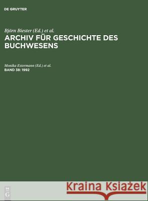 Archiv für Geschichte des Buchwesens, Band 38, Archiv für Geschichte des Buchwesens (1992) Stefan Muckel, Manfred Baldus, Carl J Hering, Hubert Lentz 9783598248337