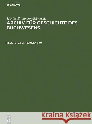 Register Zum Archiv Für Geschichte Des Buchwesens Historische Kommission Des Börsenvereins 9783598248368 K. G. Saur