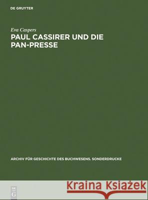 Paul Cassirer und die Pan-Presse Caspers, Eva 9783598248931 K. G. Saur