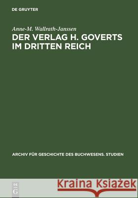Der Verlag H. Goverts im Dritten Reich  9783598249044 Walter de Gruyter