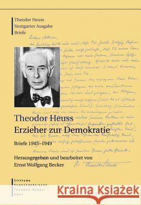 Theodor Heuss, Erzieher zur Demokratie Ernst Wolfgang Becker 9783598251252