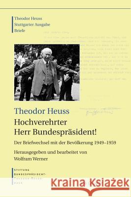 Hochverehrter Herr Bundesprasident! Heuss, Theodor Werner, Wolfram  9783598251269