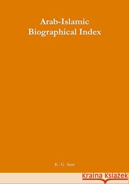 Arab-Islamic Biographical Index / Arabischer-Islamischer Biographischer Index Jutta Cikar Mustafa Cikar 9783598339073 Walter de Gruyter