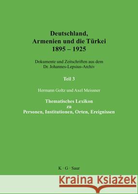 Thematisches Lexikon zu Personen, Institutionen, Orten, Ereignissen Hermann Goltz 9783598344091 de Gruyter