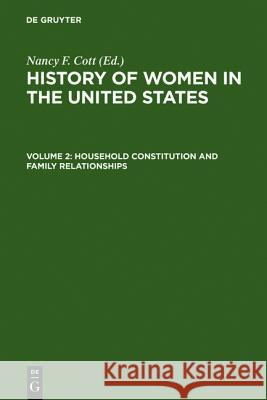 Household Constitution and Family Relationships Nancy F. Cott 9783598414565 De Gruyter