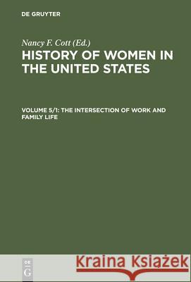 The Intersection of Work and Family Life Nancy F. Cott Nancy F. Cott 9783598414596