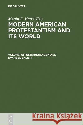 Fundamentalism and Evangelicalism Martin E. Marty 9783598415418