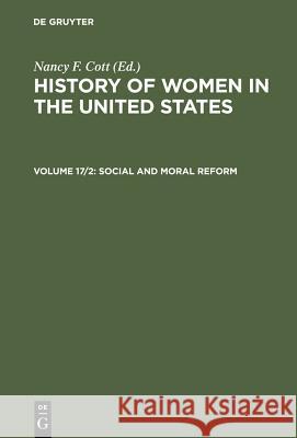 Social and Moral Reform Nancy F. Cott Nancy F. Cott 9783598416958 K. G. Saur