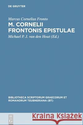 Epistulae M. Cornelius Fronto, Michael van den Hout 9783598712272 The University of Michigan Press