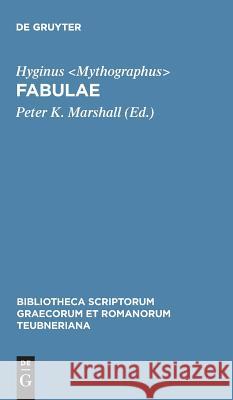 Hyginus: Fabulae CB Marshall 9783598712371 The University of Michigan Press