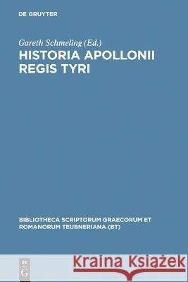 Historia Apollonii Regis Tyri Gareth Schmeling 9783598714252 K. G. Saur