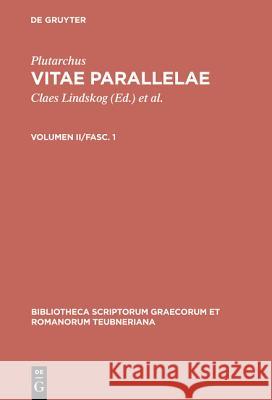 Vitae Parallelae, vol. II, fasc. 1: Phocion et Cato Minor, Dion et Brutus, Aemilius Paulus et Timoleon, Sertorius et Eumenes Plutarchus, Konrat Ziegler, Hans Gaertner 9783598716737