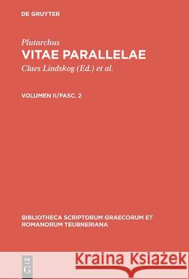 Vitae Parallelae, vol. II, fasc. 2: Philopoemen et Titus Flaminius, Pelopidas et Marcellus, Alexander et Caesar Plutarchus, Konrat Ziegler, Hans Gaertner 9783598716744