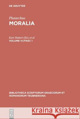 Moralia: Volume VI/Fasc 1 Plutarchus 9783598716867