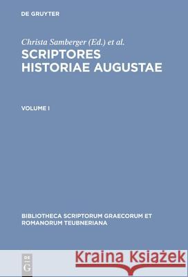 Scriptores Historiae Augustae, vol. I (XXI) Samberger, Ch. Samberger, W. Seyfarth, H. Hohl 9783598717727 The University of Michigan Press