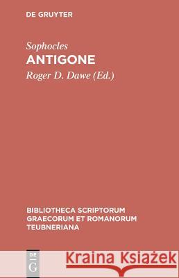 Antigone Sophocles, Roger Dawe 9783598718113