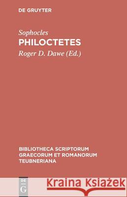 Philoctetes Sophocles, Roger Dawe 9783598718151