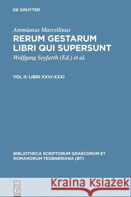 Rerum Gestarum Libri Qui Supe CB Ammianus Marcellinus 9783598719776 The University of Michigan Press