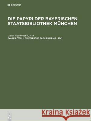 Griechische Papyri (Nr. 45 - 154) Hagedorn, Ursula 9783598745027