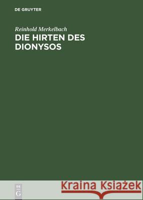 Die Hirten DES Dionysos CB Merkelbach 9783598774102 The University of Michigan Press